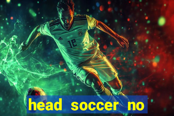 head soccer no click jogos